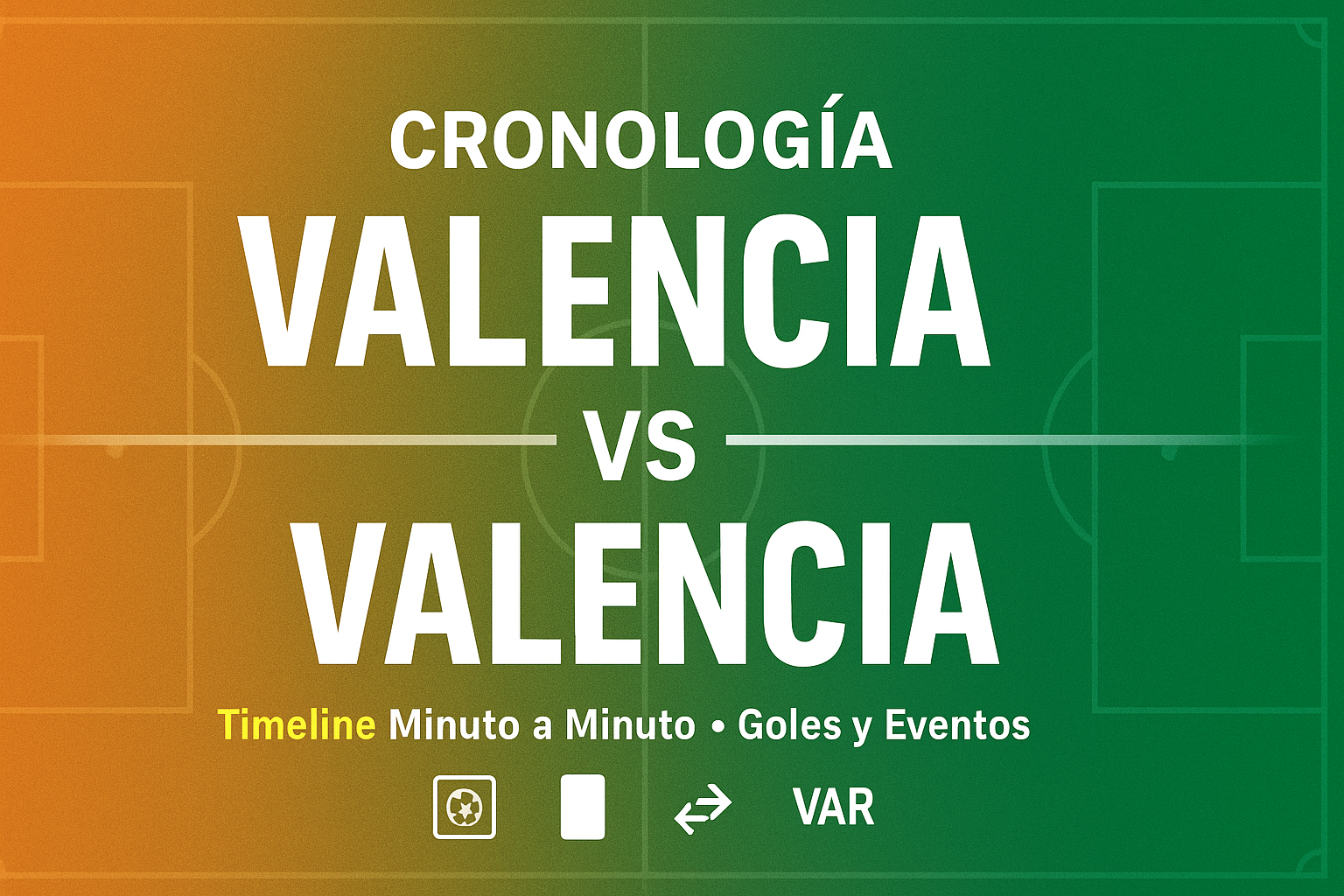 Cronología Valencia CF vs Real Betis LaLiga 2025 timeline minuto a minuto goles tarjetas cambios