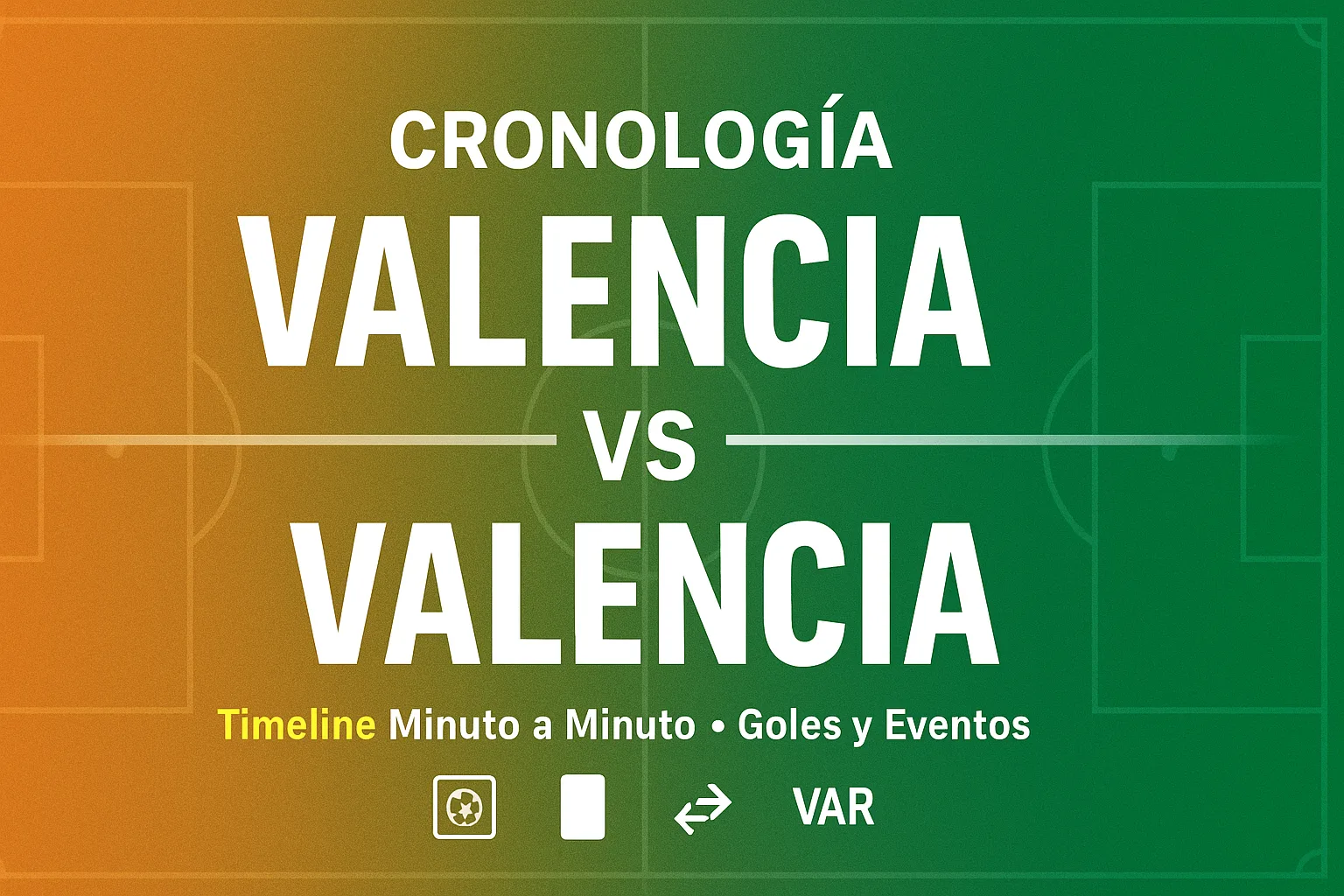 Cronología Valencia CF vs Real Betis LaLiga 2025 timeline minuto a minuto goles tarjetas cambios