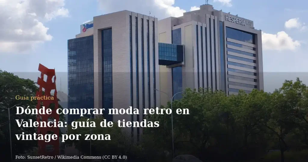 Dónde comprar moda retro en Valencia: guía de tiendas vintage por zona
